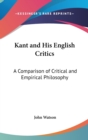 KANT AND HIS ENGLISH CRITICS: A COMPARIS - Book