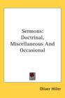 Sermons : Doctrinal, Miscellaneous And Occasional - Book