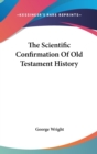 THE SCIENTIFIC CONFIRMATION OF OLD TESTA - Book