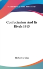 CONFUCIANISM AND ITS RIVALS 1915 - Book