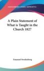 A Plain Statement of What is Taught in the Church 1827 - Book