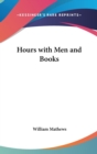 HOURS WITH MEN AND BOOKS - Book