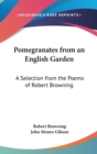 POMEGRANATES FROM AN ENGLISH GARDEN: A S - Book