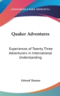 QUAKER ADVENTURES: EXPERIENCES OF TWENTY - Book