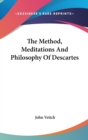 THE METHOD, MEDITATIONS AND PHILOSOPHY O - Book