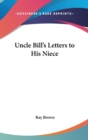 UNCLE BILL'S LETTERS TO HIS NIECE - Book