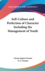 Self-Culture And Perfection Of Character Including The Management Of Youth - Book