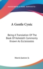 A GENTLE CYNIC: BEING A TRANSLATION OF T - Book