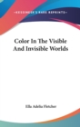Color In The Visible And Invisible Worlds - Book