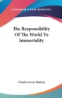 The Responsibility Of The World To Immortality - Book