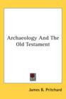 ARCHAEOLOGY AND THE OLD TESTAMENT - Book