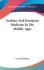 Arabian And European Medicine In The Middle Ages - Book