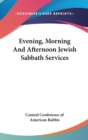 Evening, Morning And Afternoon Jewish Sabbath Services - Book