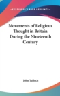 MOVEMENTS OF RELIGIOUS THOUGHT IN BRITAI - Book
