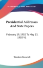 PRESIDENTIAL ADDRESSES AND STATE PAPERS: - Book
