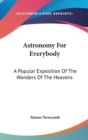 ASTRONOMY FOR EVERYBODY: A POPULAR EXPOS - Book