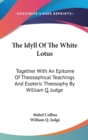 THE IDYLL OF THE WHITE LOTUS: TOGETHER W - Book