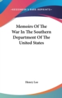 Memoirs Of The War In The Southern Department Of The United States - Book