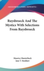 RUYSBROECK AND THE MYSTICS WITH SELECTIO - Book