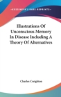 ILLUSTRATIONS OF UNCONSCIOUS MEMORY IN D - Book