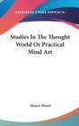 STUDIES IN THE THOUGHT WORLD OR PRACTICA - Book