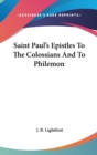 SAINT PAUL'S EPISTLES TO THE COLOSSIANS - Book