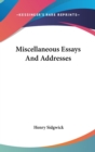 MISCELLANEOUS ESSAYS AND ADDRESSES - Book