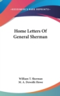 HOME LETTERS OF GENERAL SHERMAN - Book