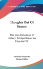 THOUGHTS OUT OF SEASON: THE USE AND ABUS - Book