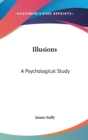 ILLUSIONS: A PSYCHOLOGICAL STUDY - Book