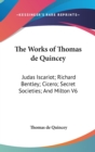 THE WORKS OF THOMAS DE QUINCEY: JUDAS IS - Book