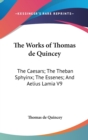 THE WORKS OF THOMAS DE QUINCEY: THE CAES - Book