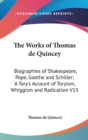 THE WORKS OF THOMAS DE QUINCEY: BIOGRAPH - Book