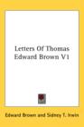 LETTERS OF THOMAS EDWARD BROWN V1 - Book