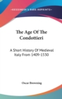 THE AGE OF THE CONDOTTIERI: A SHORT HIST - Book