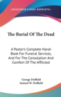 THE BURIAL OF THE DEAD: A PASTOR'S COMPL - Book