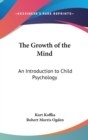 THE GROWTH OF THE MIND: AN INTRODUCTION - Book