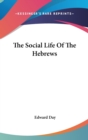 THE SOCIAL LIFE OF THE HEBREWS - Book