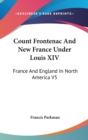 COUNT FRONTENAC AND NEW FRANCE UNDER LOU - Book
