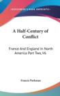 A HALF-CENTURY OF CONFLICT: FRANCE AND E - Book