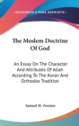 THE MOSLEM DOCTRINE OF GOD: AN ESSAY ON - Book