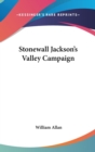 STONEWALL JACKSON'S VALLEY CAMPAIGN - Book