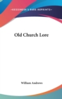 OLD CHURCH LORE - Book