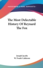 THE MOST DELECTABLE HISTORY OF REYNARD T - Book