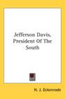 JEFFERSON DAVIS, PRESIDENT OF THE SOUTH - Book