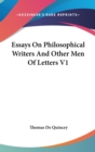 Essays On Philosophical Writers And Other Men Of Letters V1 - Book