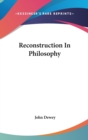 RECONSTRUCTION IN PHILOSOPHY - Book
