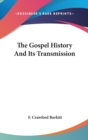 THE GOSPEL HISTORY AND ITS TRANSMISSION - Book