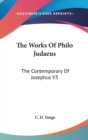 THE WORKS OF PHILO JUDAEUS: THE CONTEMPO - Book