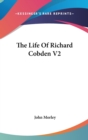 THE LIFE OF RICHARD COBDEN V2 - Book